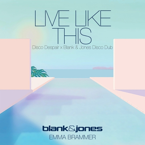 Blank & Jones, Emma Brammer - Live Like This [4260154685492]